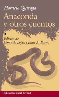 ANACONDA Y OTROS CUENTOS | 9788441420045 | QUIROGA, HORACIO | Llibreria La Gralla | Librería online de Granollers