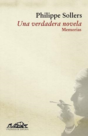 VERDADERA NOVELA, UNA. MEMORIAS | 9788483930144 | SOLLERS, PHILIPPE | Llibreria La Gralla | Llibreria online de Granollers