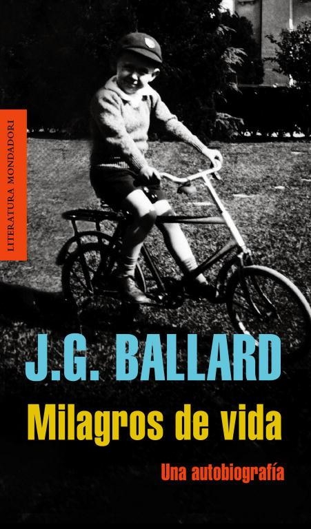 MILAGROS DE VIDA. UNA AUTOBIOGRAFIA | 9788439721505 | BALLARD, J.G. | Llibreria La Gralla | Llibreria online de Granollers