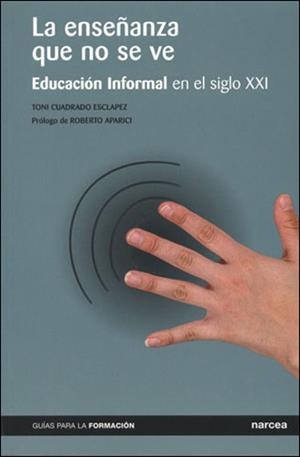 ENSEÑANZA QUE NO SE VE, LA | 9788427715875 | CUADRADO ESCLAPEZ, TONI | Llibreria La Gralla | Librería online de Granollers