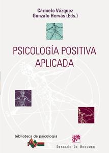 PSICOLOGIA POSITIVA APLICADA | 9788433022424 | VAZQUEZ, CARMELO / HERVAS, GONZALO | Llibreria La Gralla | Llibreria online de Granollers