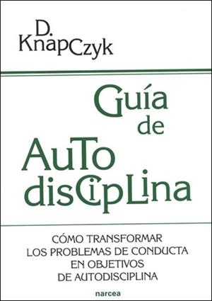 GUIA DE AUTODISCIPLINA | 9788427715905 | KNAPCZYK, D. | Llibreria La Gralla | Librería online de Granollers