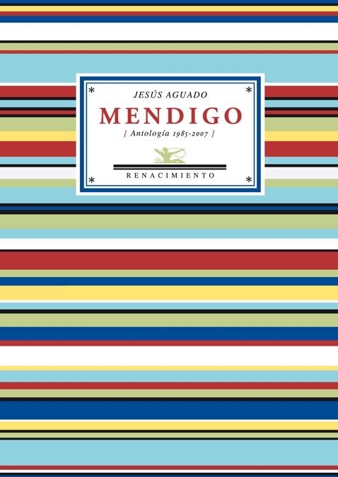 MENDIGO. ANTOLOGIA POETICA 1985-2007 | 9788484724087 | AGUADO FERNANDEZ, JESUS (1961- ) | Llibreria La Gralla | Librería online de Granollers