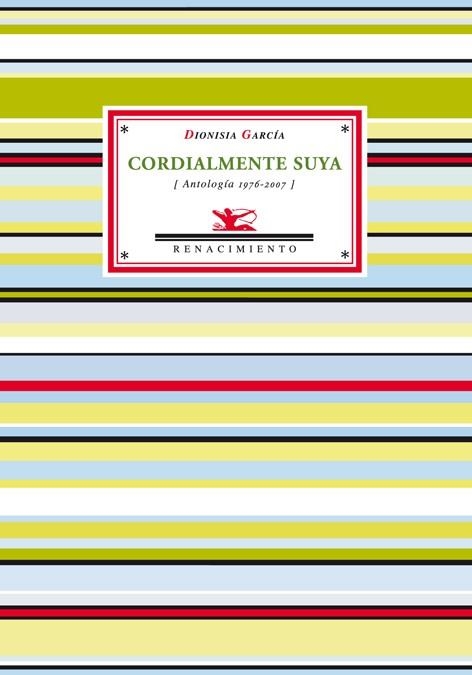 CORDIALMENTE SUYA. ANTOLOGIA 1976-2007 | 9788484723899 | GARCIA, DIONISIA (1929- ) | Llibreria La Gralla | Llibreria online de Granollers