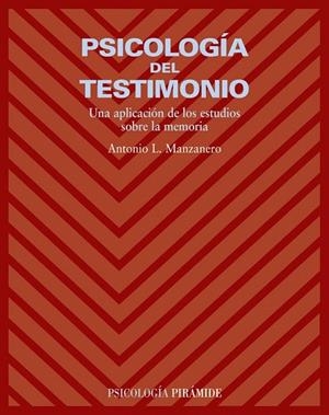 PSICOLOGIA DEL TESTIMONIO | 9788436822021 | MANZANERO PUEBLA, ANTONIO LUCAS | Llibreria La Gralla | Llibreria online de Granollers