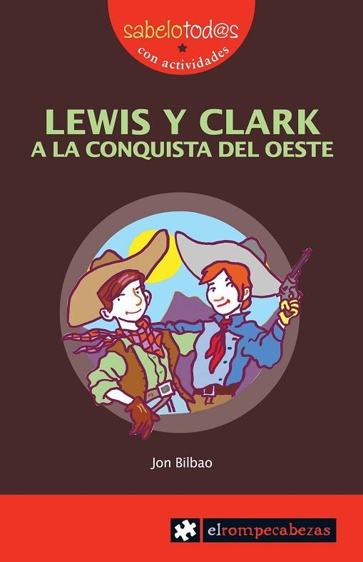 LEWIS Y CLARK A LA CONQUISTA DEL OESTE (SABELOTOD@S, 49) | 9788496751491 | BILBAO, JON | Llibreria La Gralla | Llibreria online de Granollers