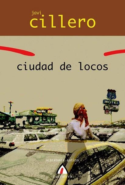 CIUDAD DE LOCOS | 9788496643918 | CILLERO GOIRIASTUENA, JAVIER | Llibreria La Gralla | Librería online de Granollers