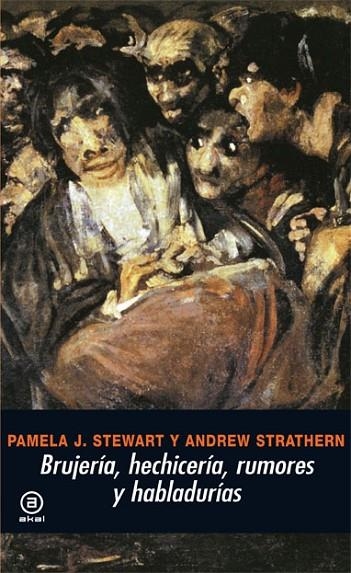 BRUJERIA HECHICERIA RUMORES Y HABLADURIAS | 9788446023142 | STEWART, PAMELA J. / STRATHERN, ANDREW | Llibreria La Gralla | Librería online de Granollers