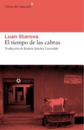 TIEMPO DE LAS CABRAS, EL | 9788493659707 | STAROVA, LUAN (1941- ) | Llibreria La Gralla | Librería online de Granollers