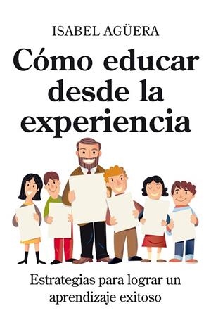 COMO EDUCAR DESDE LA EXPERIENCIA | 9788496947610 | AGÜERA, ISABEL | Llibreria La Gralla | Llibreria online de Granollers