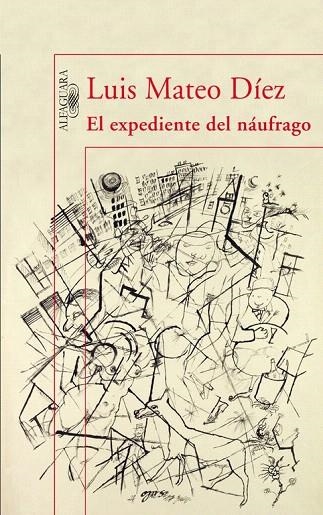 EXPEDIENTE DEL NAUFRAGO, EL | 9788420474342 | DIEZ, LUIS MATEO | Llibreria La Gralla | Llibreria online de Granollers