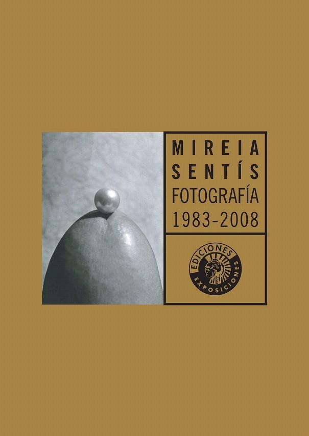 MIREIA SENTIS. FOTOGRAFIA 1983 2008 | 9788487619458 | SENTIS, MIREIA | Llibreria La Gralla | Llibreria online de Granollers