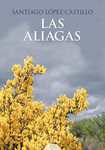 ALIAGAS, LAS | 9788498771282 | LOPEZ CASTILLO, SANTIAGO | Llibreria La Gralla | Librería online de Granollers
