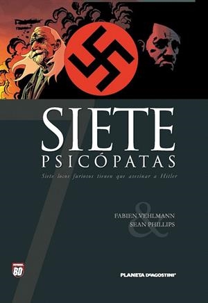 SIETE PSICOPATAS | 9788467460186 | VEHLMANN, FABIEN / PHILLIPS, SEAN | Llibreria La Gralla | Librería online de Granollers