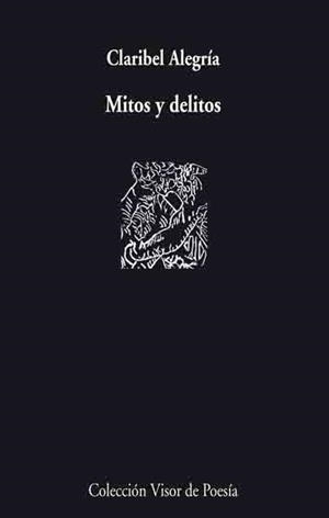 MITOS Y DELITOS (VISOR DE POESIA 695) | 9788475226705 | ALEGRIA, CLARIBEL | Llibreria La Gralla | Librería online de Granollers