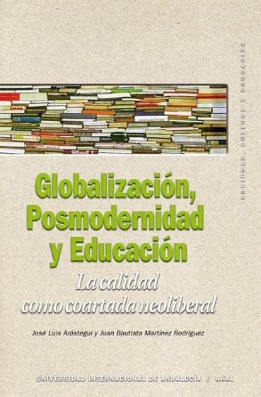 GLOBALIZACION,POSMODERNIDAD Y EDUCACION | 9788446029410 | AROSTEGUI, JOSE LUIS / MARTINEZ, JUAN BAUTISTA | Llibreria La Gralla | Librería online de Granollers