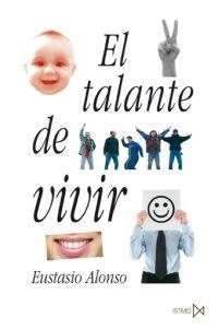 TALANTE DE VIVIR, EL | 9788470904844 | ALONSO, EUSTASIO | Llibreria La Gralla | Llibreria online de Granollers