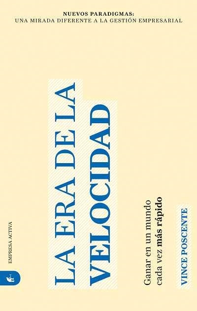 ERA DE LA VELOCIDAD, LA | 9788492452088 | POSCENTE, VINCE | Llibreria La Gralla | Llibreria online de Granollers