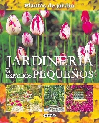 JARDINERIA EN ESPACIOS PEQUEÑOS | 9788430569854 | Llibreria La Gralla | Llibreria online de Granollers