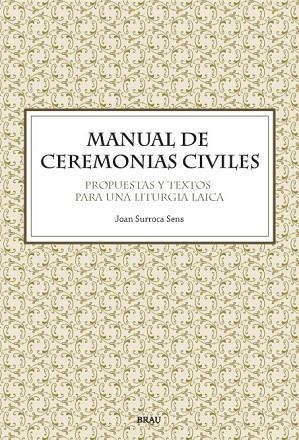 MANUAL DE CEREMONIAS CIVILES | 9788496905108 | SURROCA SENS, JOAN | Llibreria La Gralla | Llibreria online de Granollers