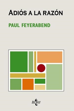 ADIOS A LA RAZON | 9788430946976 | FEYERABEND, PAUL | Llibreria La Gralla | Librería online de Granollers