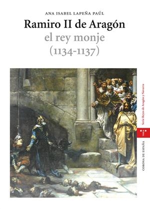 RAMIRO II DE ARAGON,EL REY MONJE (1134-1137) | 9788497043922 | LAPEÑA, ANA ISABEL | Llibreria La Gralla | Llibreria online de Granollers