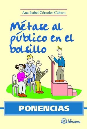 METASE AL PUBLICO EN EL BOLSILLO. PONENCIAS | 9788496743649 | CORCOLES CUBERO, ANA ISABEL | Llibreria La Gralla | Llibreria online de Granollers