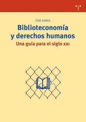 BIBLIOTECONOMIA Y DERECHOS HUMANOS.UNA GUIA PARA EL SIGLOXXI | 9788497043946 | SAMEK, TONI | Llibreria La Gralla | Llibreria online de Granollers