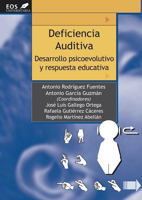 DEFICIENCIA AUDITIVA.DESARROLLO PSICOEVOLUTIVO Y RESPUESTA | 9788497272988 | RODRIGUEZ, ANTONIO / GARCIA, ANTONIO | Llibreria La Gralla | Librería online de Granollers