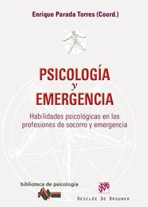 PSICOLOGIA Y EMERGENCIA.HABILIDADES PSICOLOGICAS EN LAS PR | 9788433022721 | PARADA TORRES, ENRIQUE | Llibreria La Gralla | Librería online de Granollers