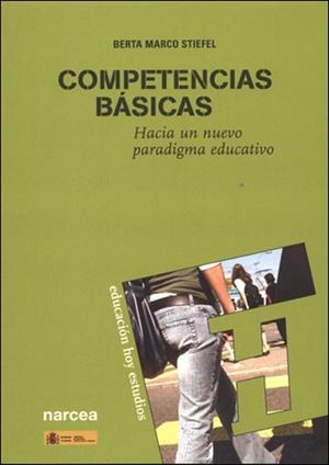 COMPETENCIAS BASICAS.HACIA UN NUEVO PARADIGMA EDUCATIVO | 9788427715943 | MARCO STIEFEL, BERTA | Llibreria La Gralla | Librería online de Granollers
