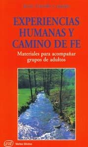EXPERIENCIAS HUMANAS Y CAMINO DE FE | 9788481694130 | GARRIDO, JAVIER | Llibreria La Gralla | Librería online de Granollers
