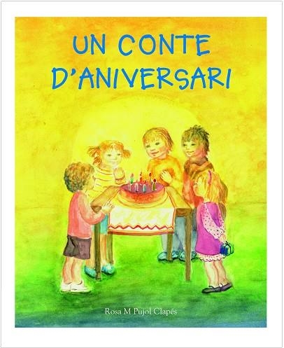 CONTE D'ANIVERSARI, UN | 9788489825628 | PUJOL CLAPES, ROSA M. | Llibreria La Gralla | Librería online de Granollers