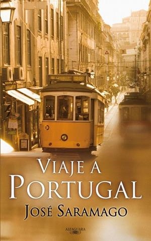 VIAJE A PORTUGAL | 9788420474540 | SARAMAGO, JOSE (1922- ) | Llibreria La Gralla | Librería online de Granollers