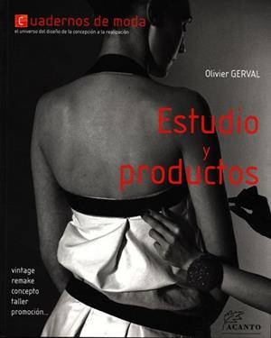 ESTUDIO Y PRODUCTOS (CUADERNOS DE MODA) | 9788495376794 | GERVAL, OLIVIER | Llibreria La Gralla | Librería online de Granollers