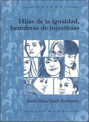 HIJAS DE LA IGUALDAD HEREDERAS DE INJUSTICIAS | 9788427716278 | SIMON RODRIGUEZ, MARIA ELENA | Llibreria La Gralla | Librería online de Granollers