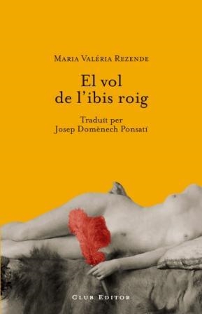 VOL DE L'IBIS ROIG, EL | 9788473291323 | REZENDE, MARIA VALERIA | Llibreria La Gralla | Librería online de Granollers