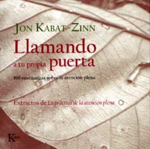 LLAMANDO A TU PROPIA PUERTA | 9788472456778 | KABAT ZINN, JON | Llibreria La Gralla | Llibreria online de Granollers