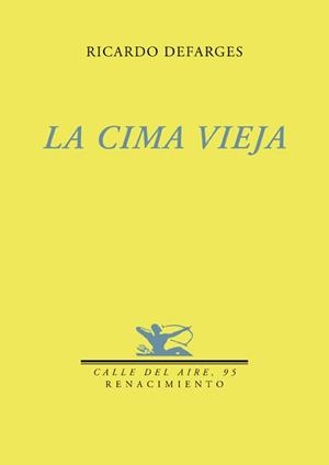 CIMA VIEJA, LA | 9788484724193 | DEFARGES, RICARDO | Llibreria La Gralla | Librería online de Granollers