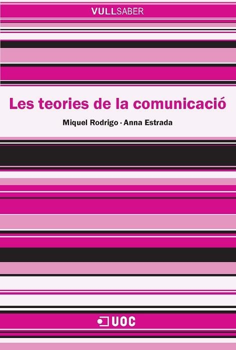 TEORIES DE LA COMUNICACIO, LES (VULL SABER,85) | 9788497887618 | RODRIGO, MIQUEL / ESTRADA, ANNA | Llibreria La Gralla | Llibreria online de Granollers