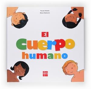 CUERPO HUMANO,EL UN LIBRO INTERACTIVO | 9788467520156 | Llibreria La Gralla | Llibreria online de Granollers