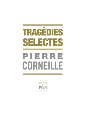 TRAGEDIES SELECTES (TEATRE, 1) | 9788492440160 | CORNEILLE, PIERRE | Llibreria La Gralla | Librería online de Granollers