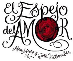 ESPEJO DEL AMOR, EL (POESIA + FOTO) | 9788492534005 | MOORE, ALAN / VILLARRUBIA, JOSE | Llibreria La Gralla | Librería online de Granollers
