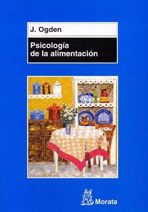 PSICOLOGIA DE LA ALIMENTACION | 9788471124982 | OGDEN, JANE | Llibreria La Gralla | Llibreria online de Granollers
