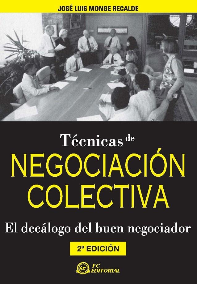 TECNICAS DE NEGOCIACION COLECTIVA | 9788496743663 | MONGE RECALDE, JOSE LUIS | Llibreria La Gralla | Llibreria online de Granollers