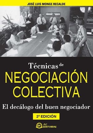 TECNICAS DE NEGOCIACION COLECTIVA | 9788496743663 | MONGE RECALDE, JOSE LUIS | Llibreria La Gralla | Librería online de Granollers