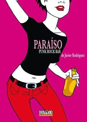 PARAISO PUNK ROCK BAR | 9788492458202 | RODRIGUEZ, JAVIER | Llibreria La Gralla | Llibreria online de Granollers
