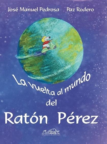 VUELTA AL MUNDO DEL RATON PEREZ, LA | 9788495642899 | PEDROSA,J.M.; RODERO,P. | Llibreria La Gralla | Librería online de Granollers