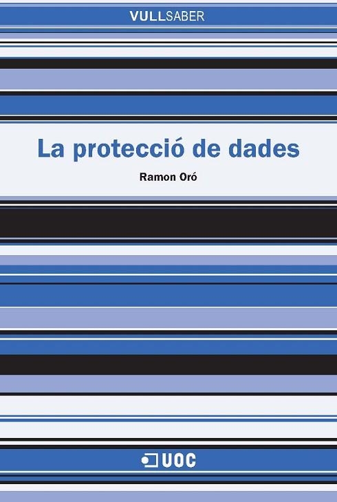 PROTECCIO DE DADES, LA (VULL SABER,79) | 9788497887199 | ORO, RAMON | Llibreria La Gralla | Librería online de Granollers