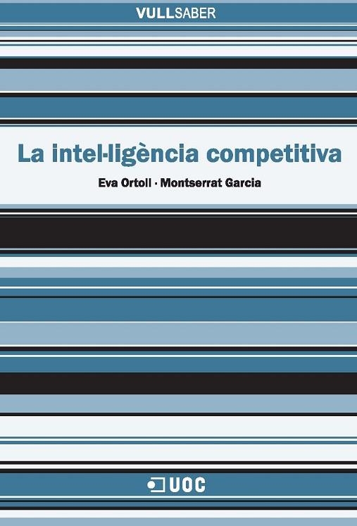 INTEL.LIGENCIA COMPETITIVA (VULL SABER,82) | 9788497887366 | ORTOLL, EVA / GARCIA, MONTSERRAT | Llibreria La Gralla | Librería online de Granollers